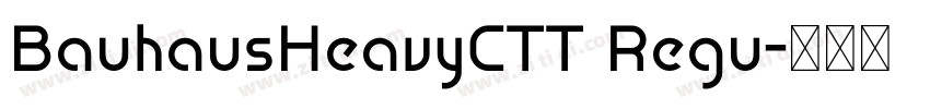BauhausHeavyCTT Regu字体转换
